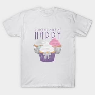 Cupcakes Make Me Happy T-Shirt